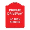 Signmission Private Driveway No Turn Around Heavy-Gauge Aluminum Architectural Sign, 24" x 18", RW-1824-9927 A-DES-RW-1824-9927